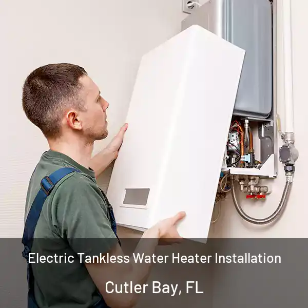  Electric Tankless Water Heater Installation Cutler Bay, FL