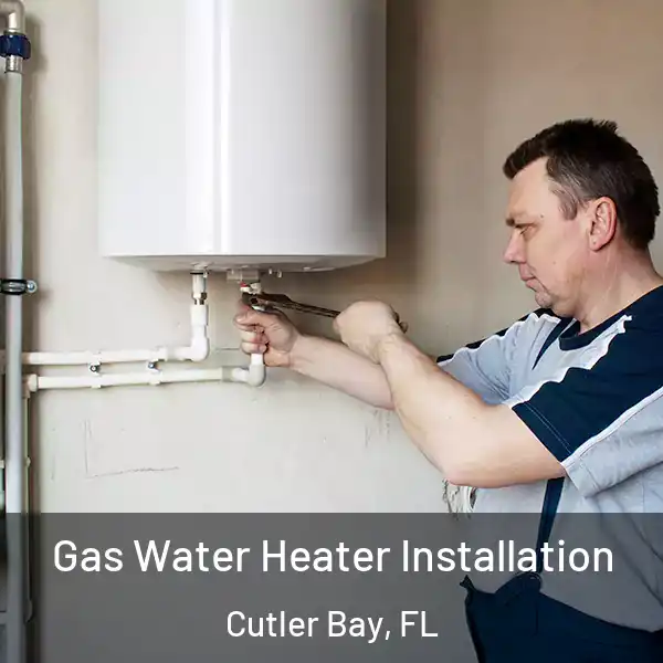  Gas Water Heater Installation Cutler Bay, FL