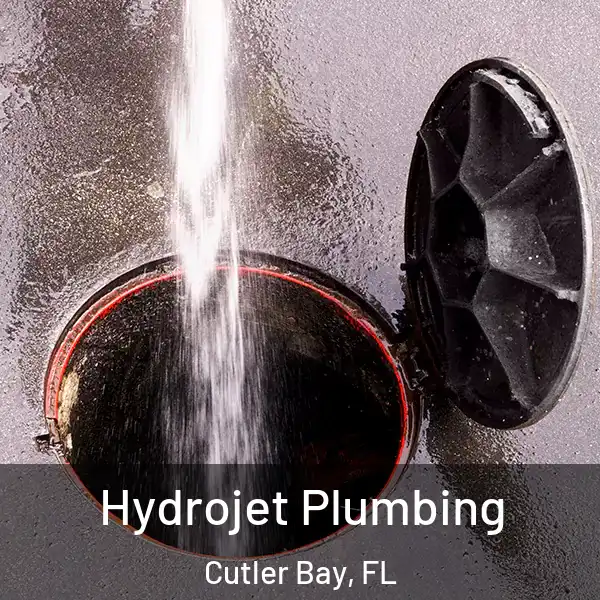  Hydrojet Plumbing Cutler Bay, FL