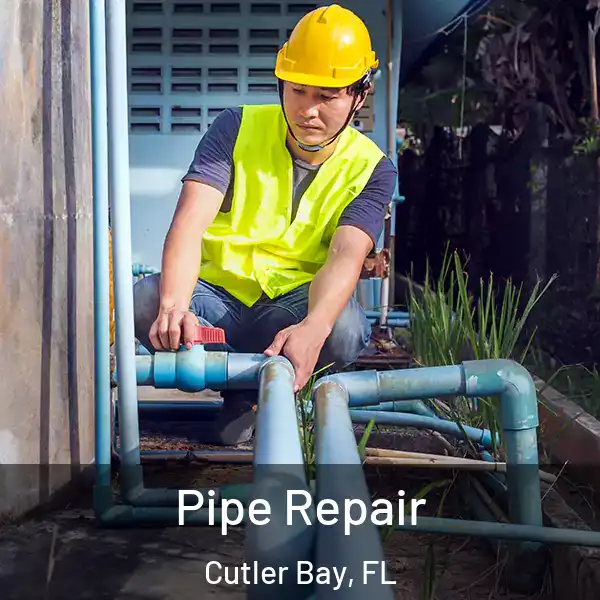  Pipe Repair Cutler Bay, FL