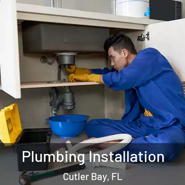  Plumbing Installation Cutler Bay, FL