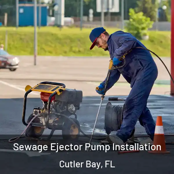  Sewage Ejector Pump Installation Cutler Bay, FL