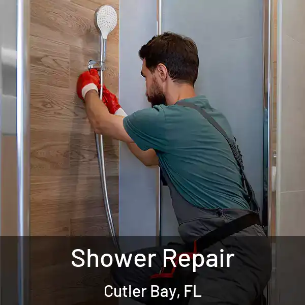  Shower Repair Cutler Bay, FL