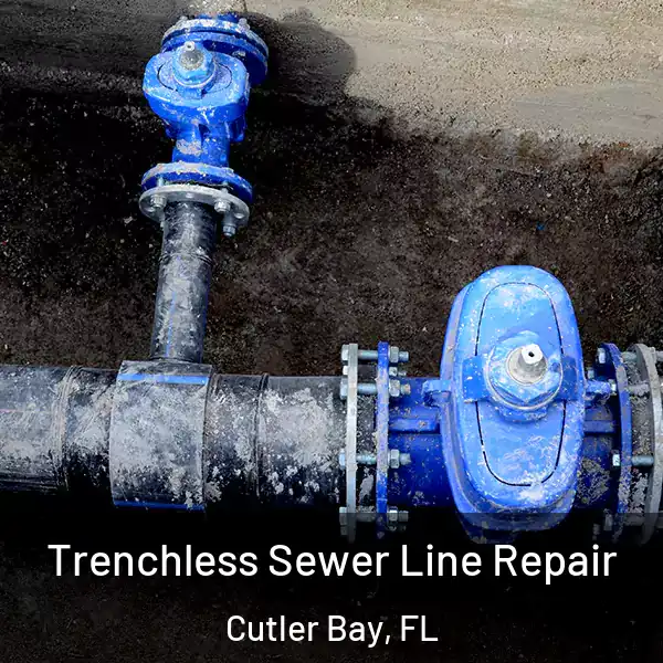  Trenchless Sewer Line Repair Cutler Bay, FL