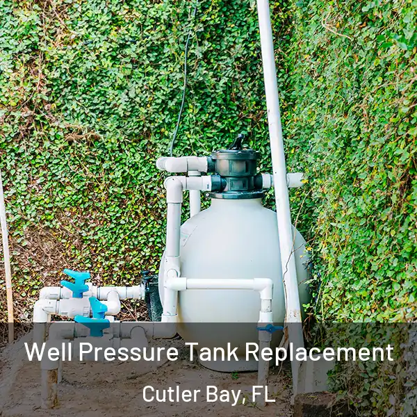  Well Pressure Tank Replacement Cutler Bay, FL